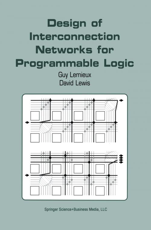 Cover of the book Design of Interconnection Networks for Programmable Logic by Guy Lemieux, David Lewis, Springer US
