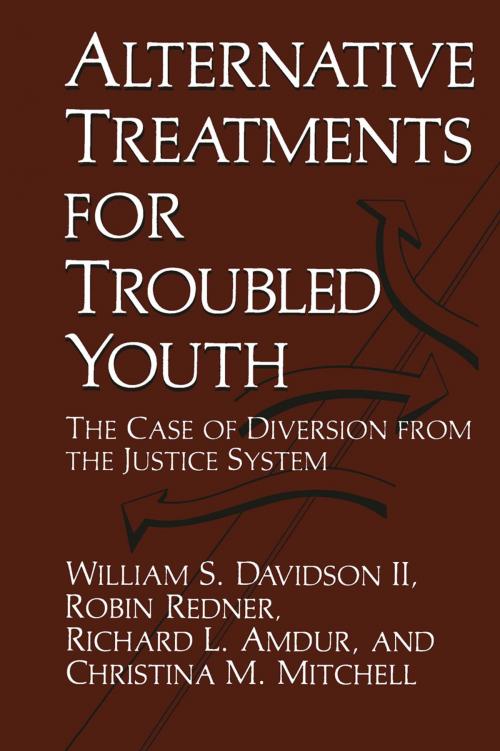Cover of the book Alternative Treatments for Troubled Youth by R.L. Amdur, William S. Davidson, C.M. Mitchell, R. Redner, Springer US