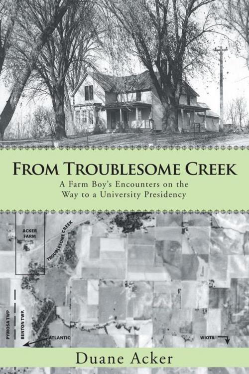 Cover of the book From Troublesome Creek by Duane Acker, iUniverse