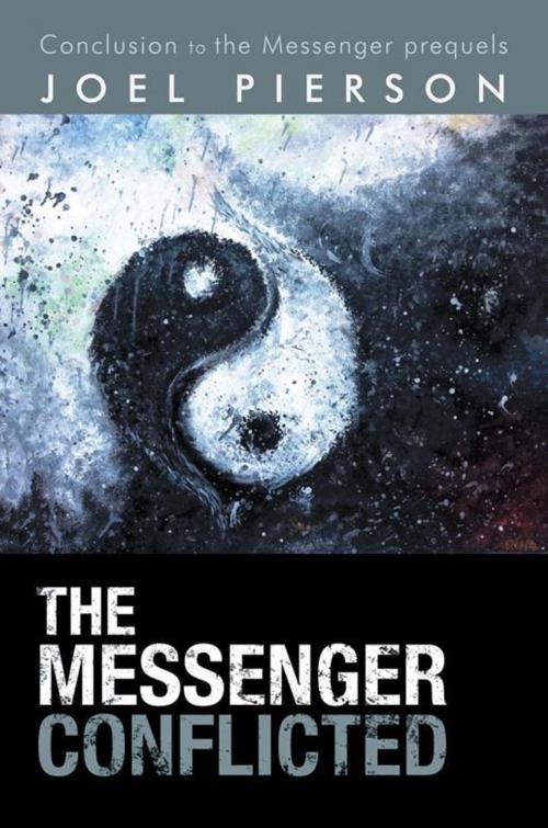 Cover of the book The Messenger Conflicted by Joel Pierson, iUniverse
