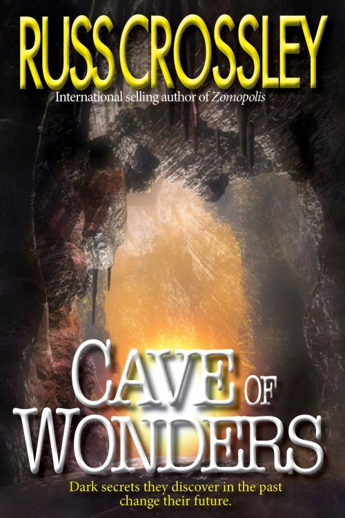 Cover of the book Cave of Wonders by Russ Crossley, 53rd Street Publishing