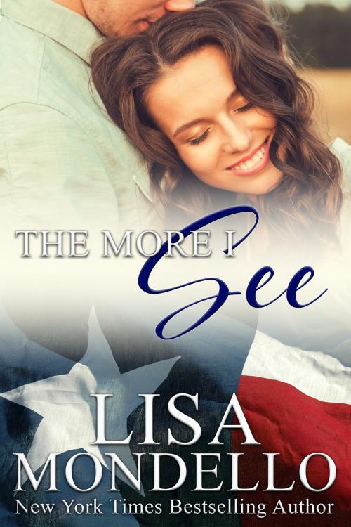Cover of the book The More I See by Lisa Mondello, Lisa Mondello
