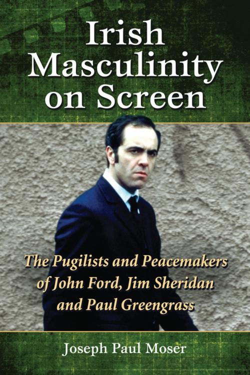 Cover of the book Irish Masculinity on Screen by Joseph Paul Moser, McFarland & Company, Inc., Publishers