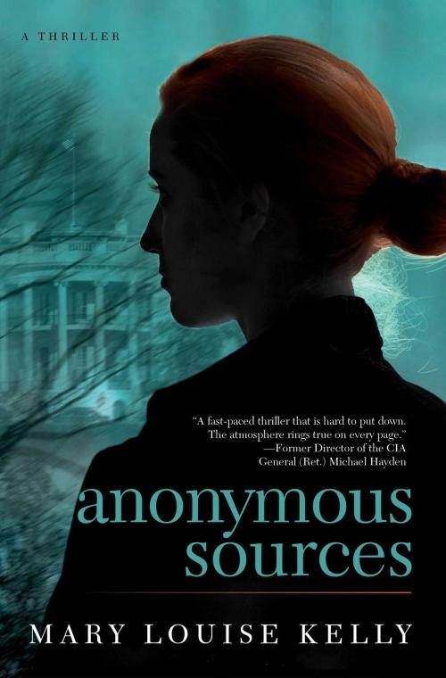 Cover of the book Anonymous Sources by Mary Louise Kelly, Gallery Books