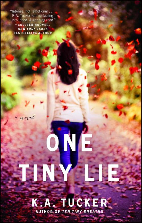 Cover of the book One Tiny Lie by K.A. Tucker, Atria Books