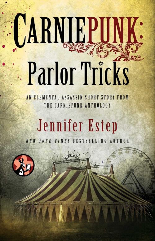 Cover of the book Carniepunk: Parlor Tricks by Jennifer Estep, Pocket Star