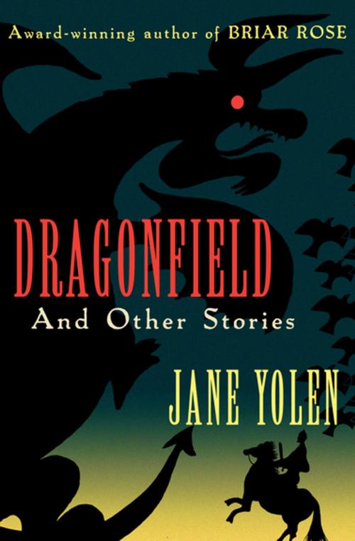 Cover of the book Dragonfield by Jane Yolen, Open Road Media