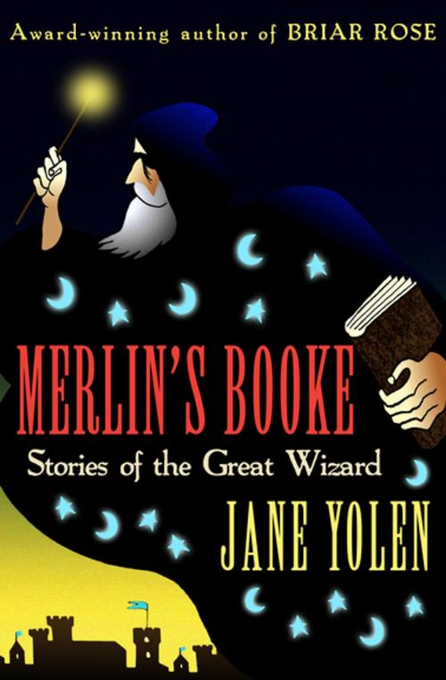 Cover of the book Merlin's Booke by Jane Yolen, Open Road Media