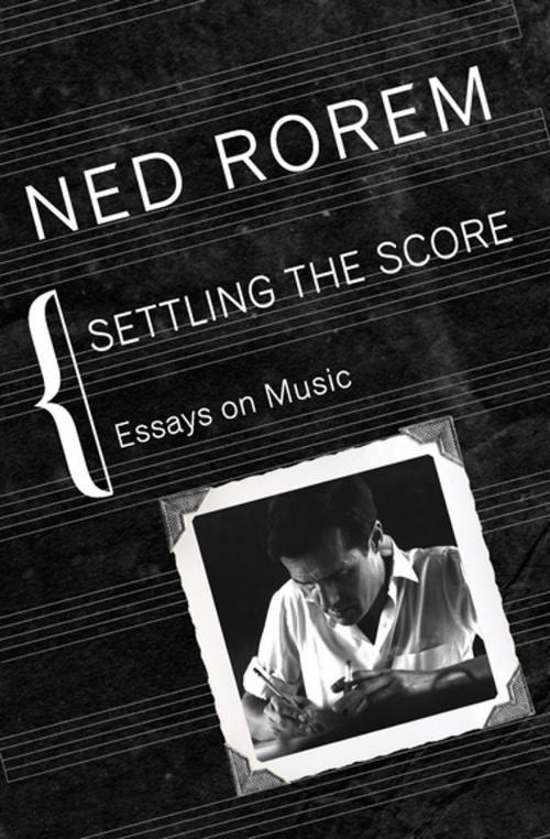 Cover of the book Settling the Score by Ned Rorem, Open Road Media