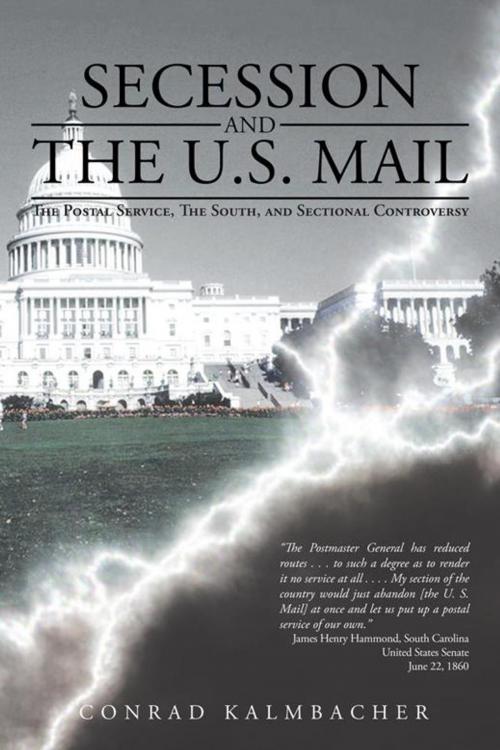 Cover of the book Secession and the U.S. Mail by Conrad Kalmbacher, AuthorHouse