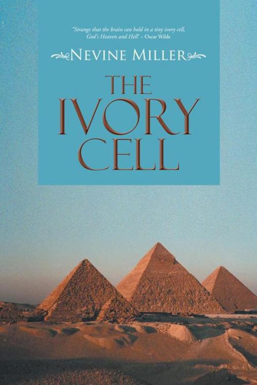 Cover of the book The Ivory Cell by Nevine Miller, AuthorHouse