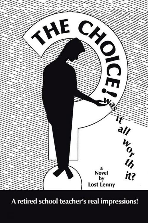 Cover of the book The Choice by Lost Lenny, AuthorHouse