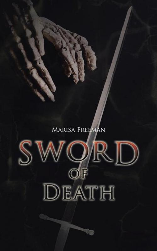 Cover of the book Sword of Death by Marisa Freeman, AuthorHouse