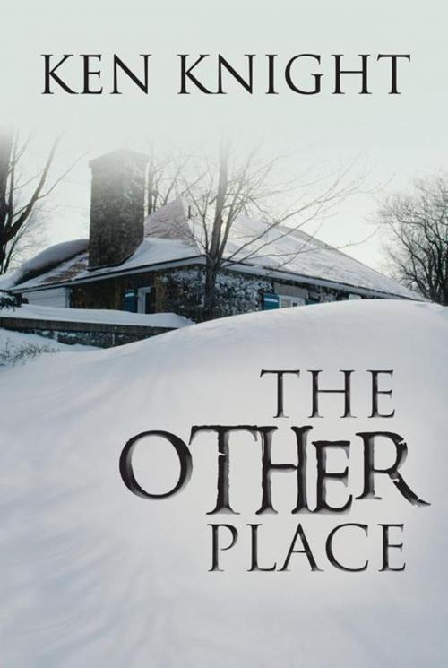Cover of the book “The Other Place” by Ken Knight, AuthorHouse