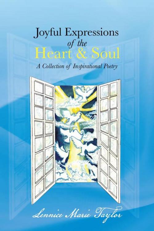 Cover of the book Joyful Expressions of the Heart & Soul by Lennice Marie Taylor, AuthorHouse