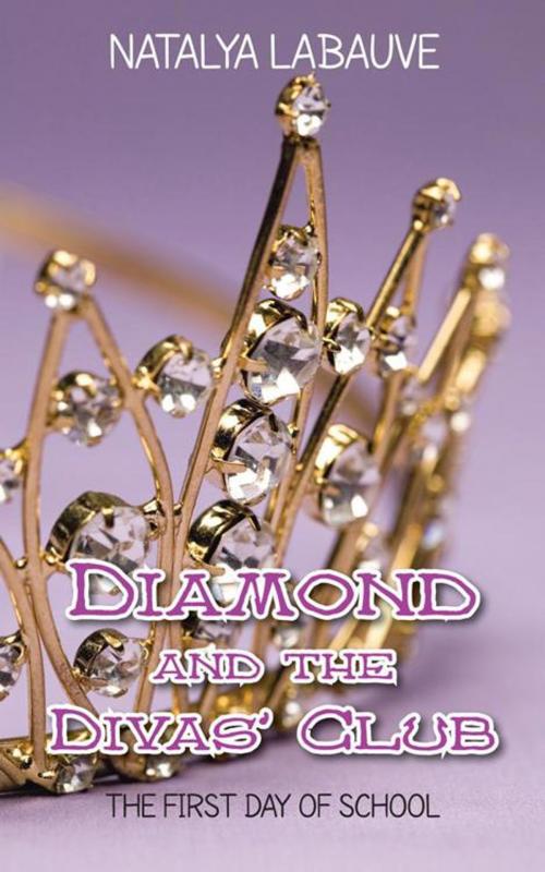 Cover of the book Diamond and the Divas’ Club by Natalya Labauve, AuthorHouse