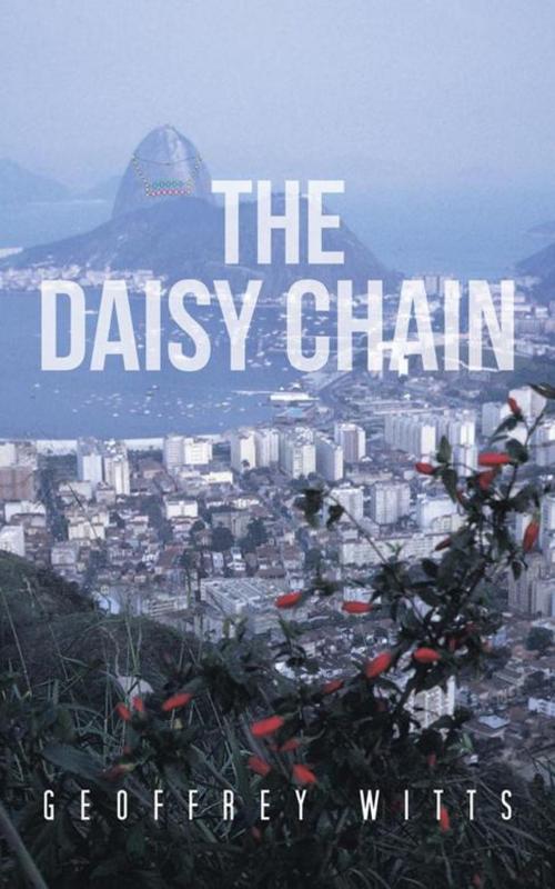 Cover of the book The Daisy Chain by Geoffrey Witts, AuthorHouse UK