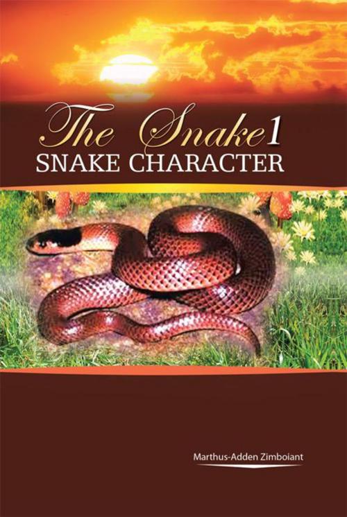 Cover of the book The Snake 1 by Marthus-Adden Zimboiant, AuthorHouse UK