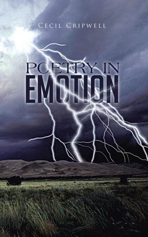 Cover of the book Poetry in Emotion by Cecil Cripwell, AuthorHouse UK