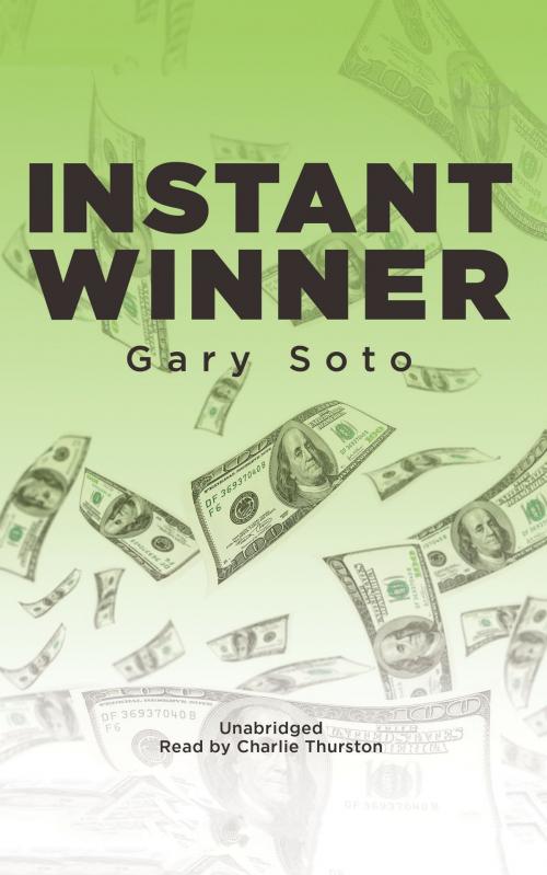 Cover of the book Instant Winner by Gary Soto, Blackstone Publishing