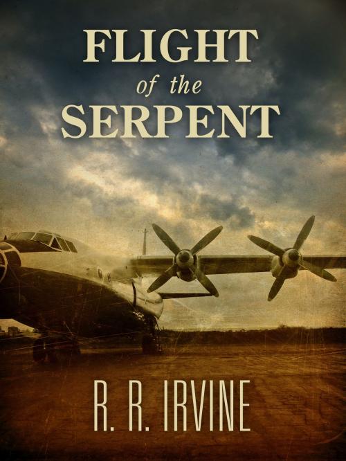 Cover of the book Flight of the Serpent by R. R. Irvine, Blackstone Publishing