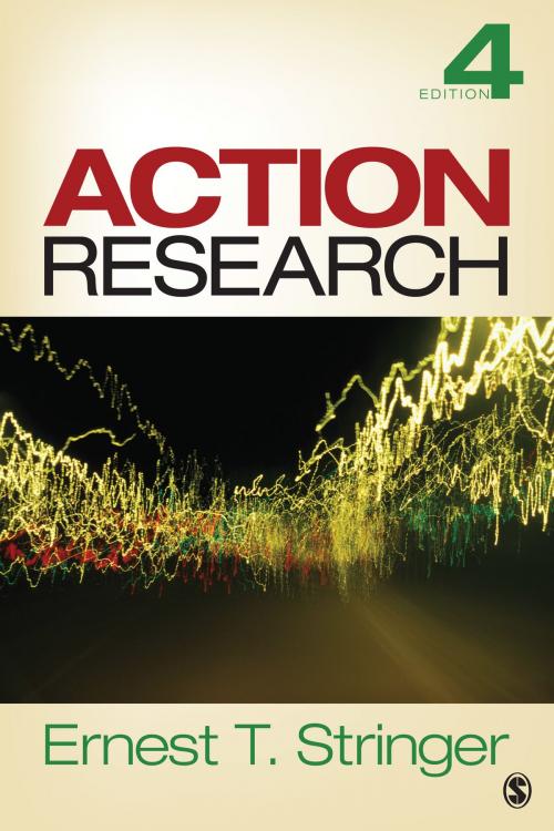 Cover of the book Action Research by Dr. Ernest T. Stringer, SAGE Publications