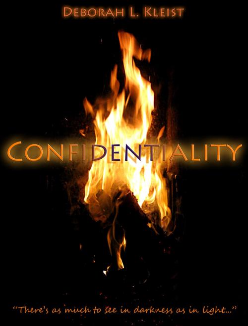 Cover of the book Confidentiality by Deborah L. Kleist, BookBaby