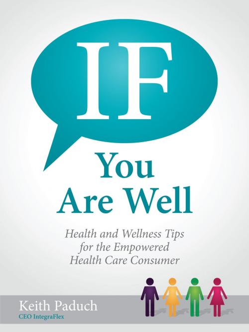 Cover of the book If You Are Well by Keith Paduch, Aloha Publishing