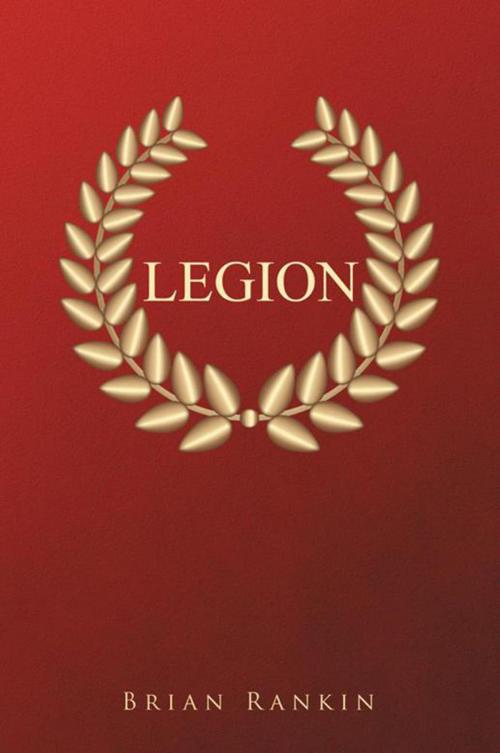 Cover of the book Legion by Brian Rankin, Xlibris US