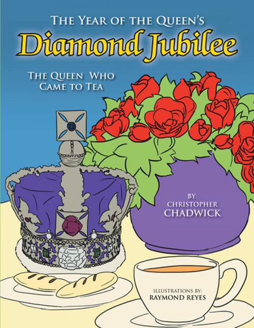 Cover of the book The Year of the Queen’S Diamond Jubilee by Christopher Chadwick, Xlibris AU