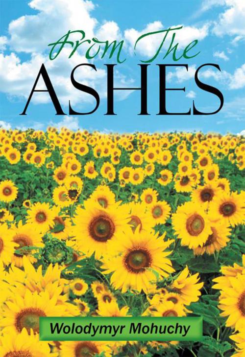 Cover of the book From the Ashes by Wolodymyr Mohuchy, Xlibris US