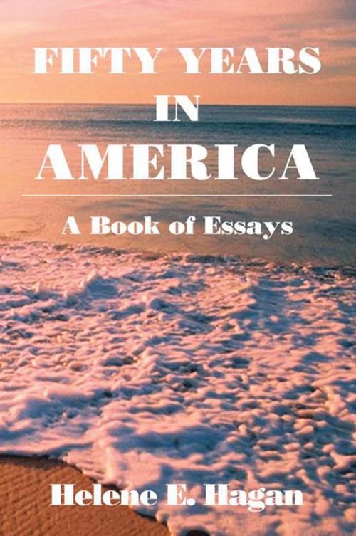 Cover of the book Fifty Years in America by Helene E. Hagan, Xlibris US