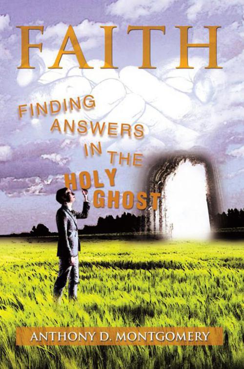 Cover of the book Faith by Anthony D. Montgomery, Xlibris US