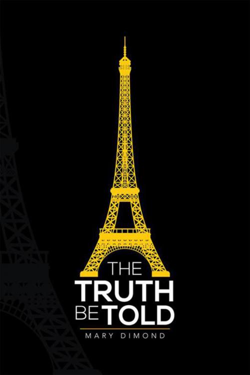 Cover of the book The Truth Be Told by Mary Dimond, Xlibris US