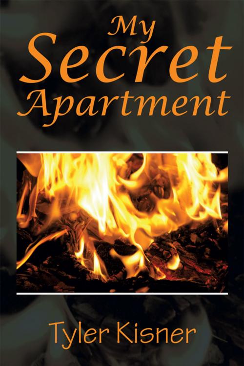 Cover of the book My Secret Apartment by Tyler Kisner, Xlibris US