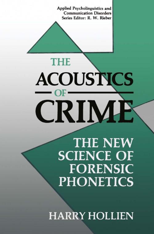 Cover of the book The Acoustics of Crime by Harry Hollien, Springer US