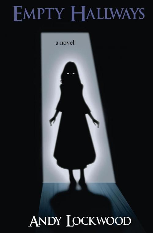 Cover of the book Empty Hallways by Andy Lockwood, Andy Lockwood
