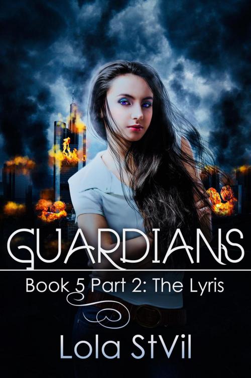 Cover of the book Guardians: The Lyris (The Guardians Series, Book 5 Part 2) by Lola StVil, Lola StVil