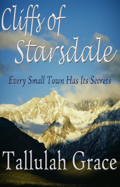 Cover of the book Cliffs of Starsdale by Tallulah Grace, Tallulah Grace