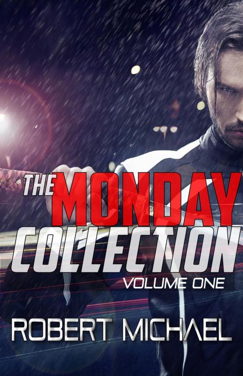 Cover of the book The Monday Collection by Robert Michael, Infinite Word Press
