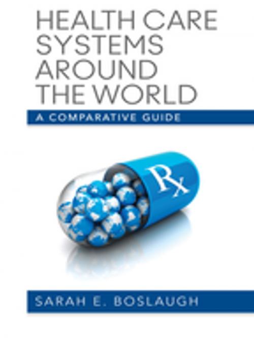 Cover of the book Health Care Systems Around the World by Sarah E. Boslaugh, SAGE Publications