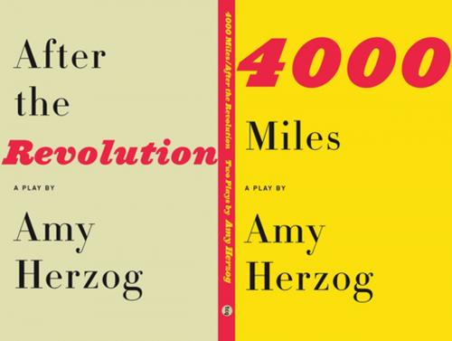 Cover of the book 4000 Miles and After the Revolution by Amy Herzog, Theatre Communications Group