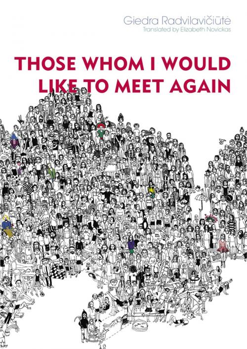 Cover of the book Those Whom I Would Like to Meet Again by Giedra Radvilaviciute, Dalkey Archive Press