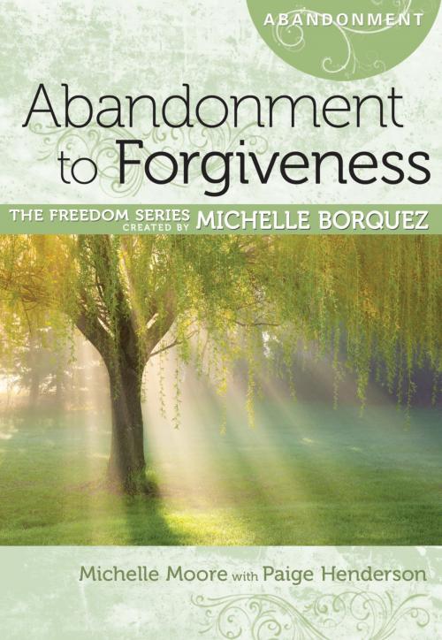 Cover of the book Abandonment to Forgiveness by Michelle Borquez, Michelle Moore, Paige Henderson, Aspire Press