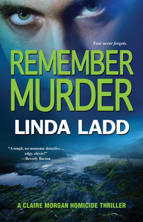 Cover of the book Remember Murder by Linda Ladd, eKensington