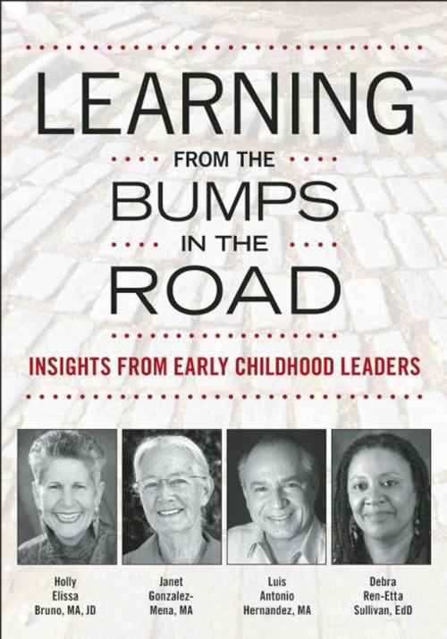 Cover of the book Learning from the Bumps in the Road by Holly Elissa Bruno, Janet Gonzalez-Mena, Luis A. Hernandez, Debra Ren-Etta Sullivan, Redleaf Press