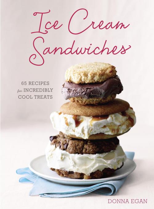 Cover of the book Ice Cream Sandwiches by Donna Egan, Potter/Ten Speed/Harmony/Rodale