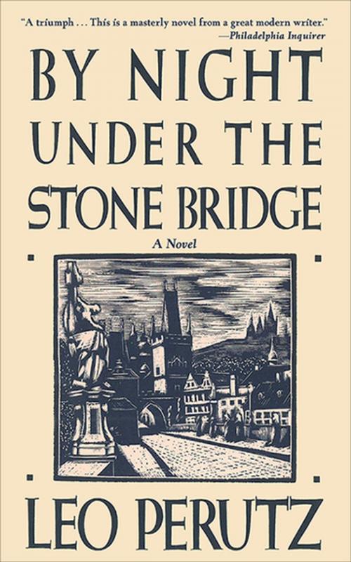 Cover of the book By Night Under the Stone Bridge by Leo Perutz, Skyhorse Publishing