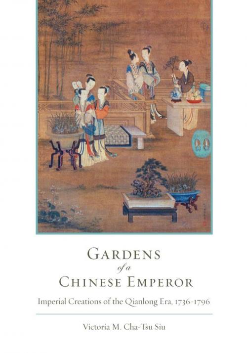 Cover of the book Gardens of a Chinese Emperor by Victoria M. Siu, Lehigh University Press