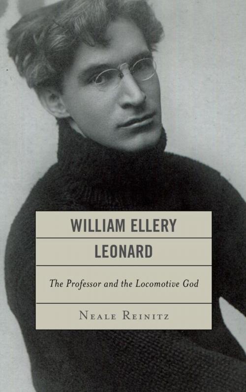 Cover of the book William Ellery Leonard by Neale Reinitz, Fairleigh Dickinson University Press